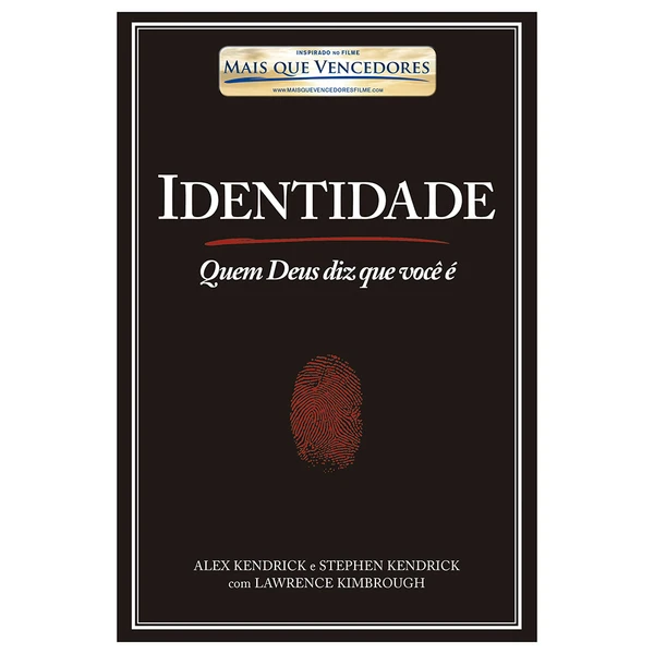 Identidade - Stephen e Alex Kendrick com Laurence Kimbrough